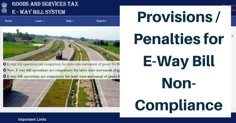 E-Way Bill Rules, Penalties and GST Compliance